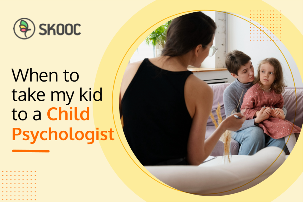 When to Take My Kid to a Child Psychologist?