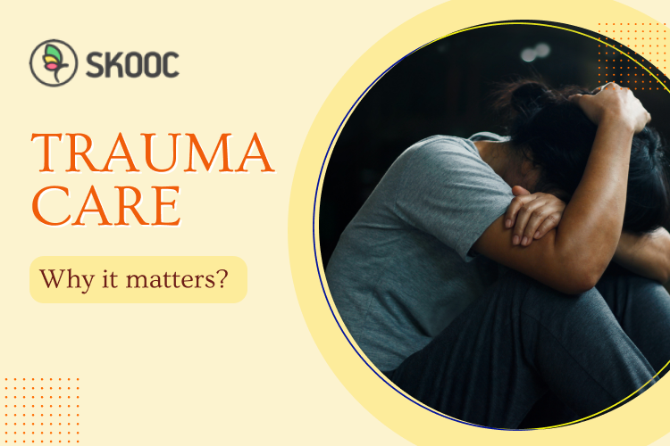 Trauma Care: What It Is and Why It Matters in 2023