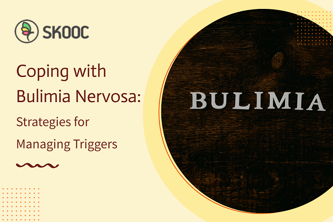 Coping with Bulimia Nervosa: Strategies for Managing Triggers