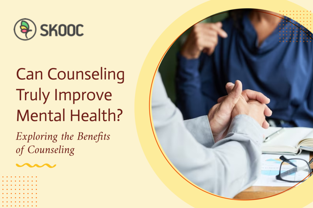 Can Counseling Truly Improve Mental Health? Exploring the Benefits of Counseling