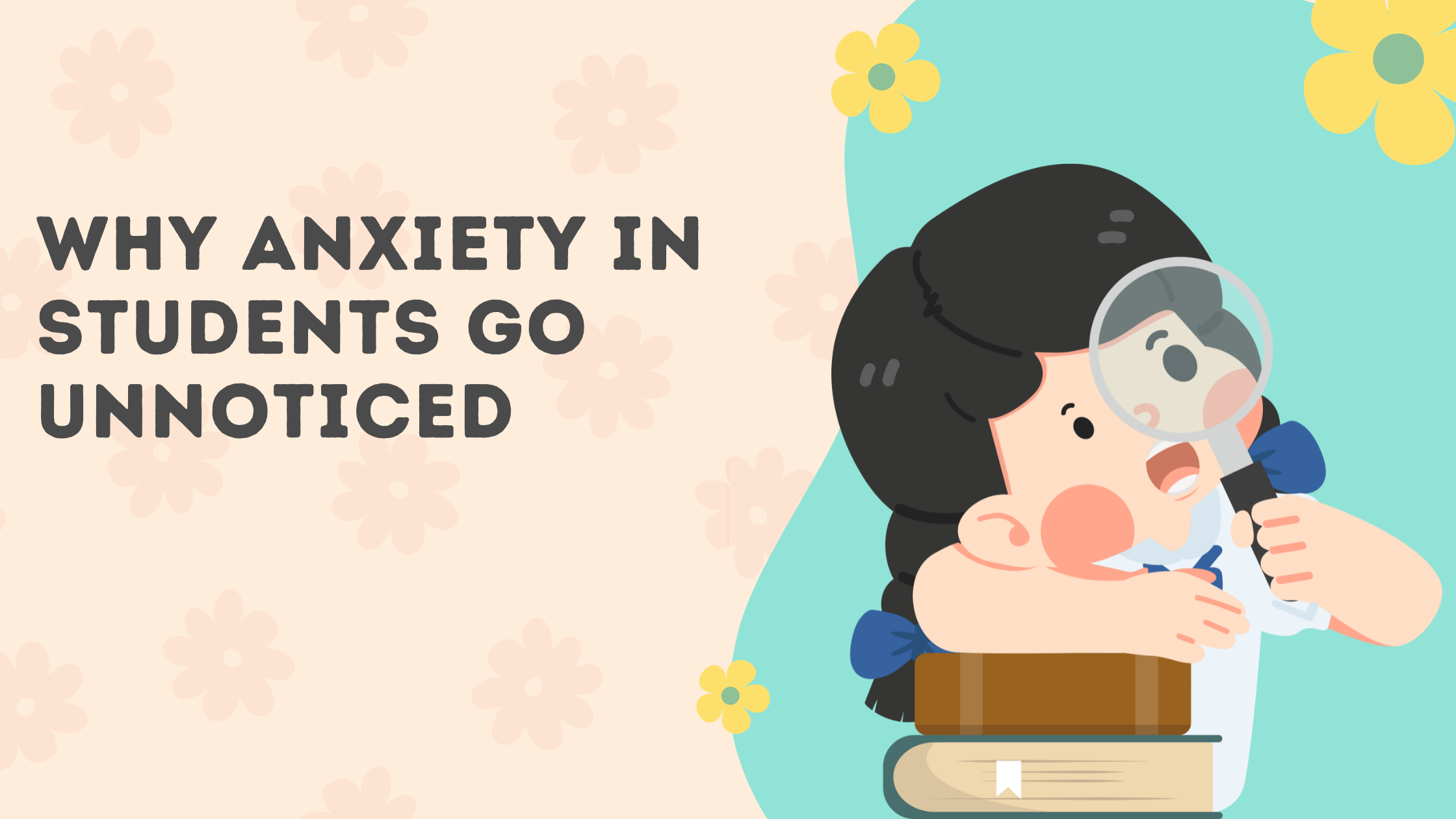 Why Anxiety in Students Often Goes Unnoticed